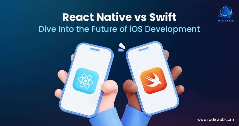 React Native vs Swift: Which One to Choose for iOS Development?