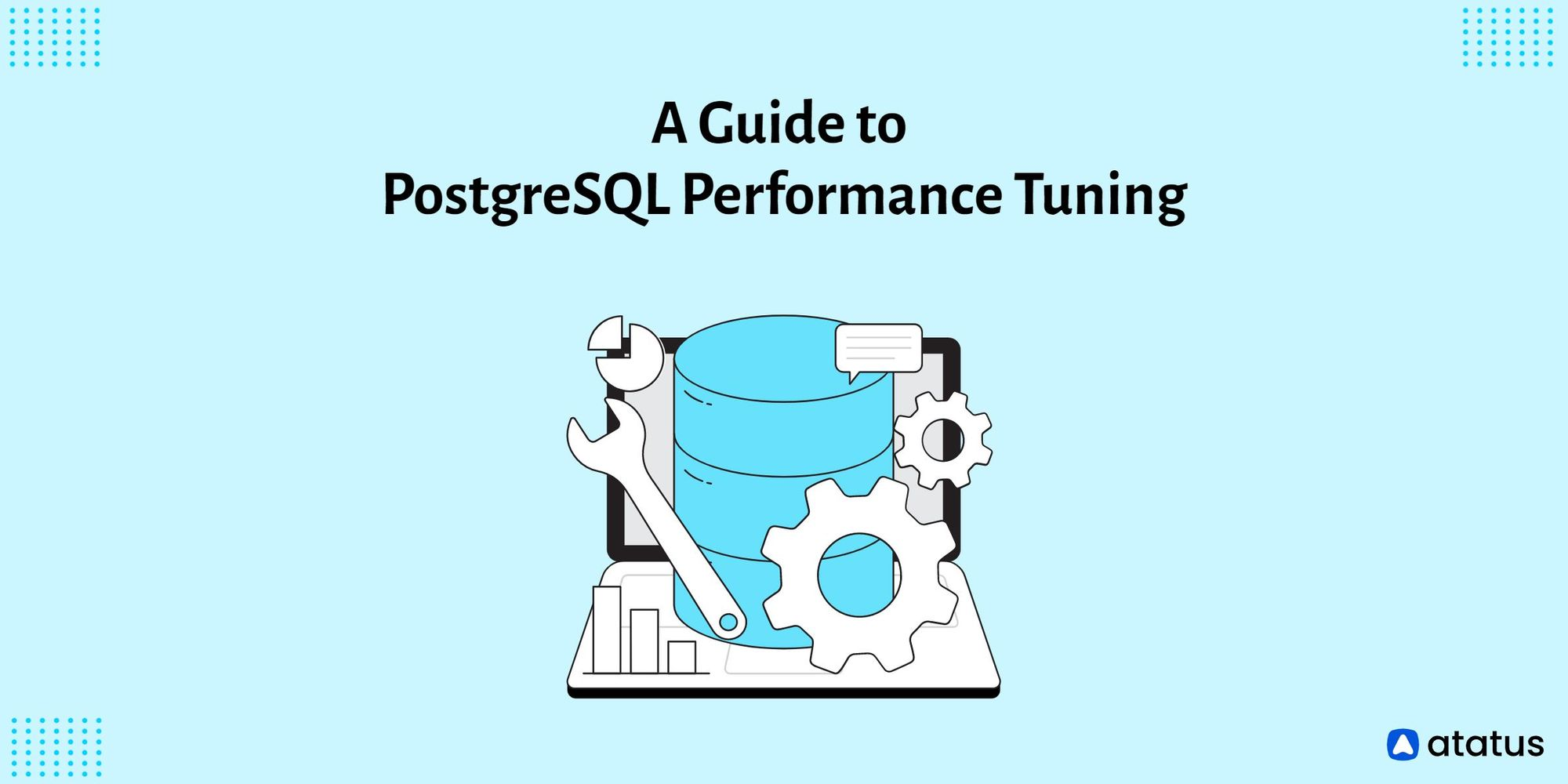 Top 10 PostgreSQL Performance Tuning Tips for Developers